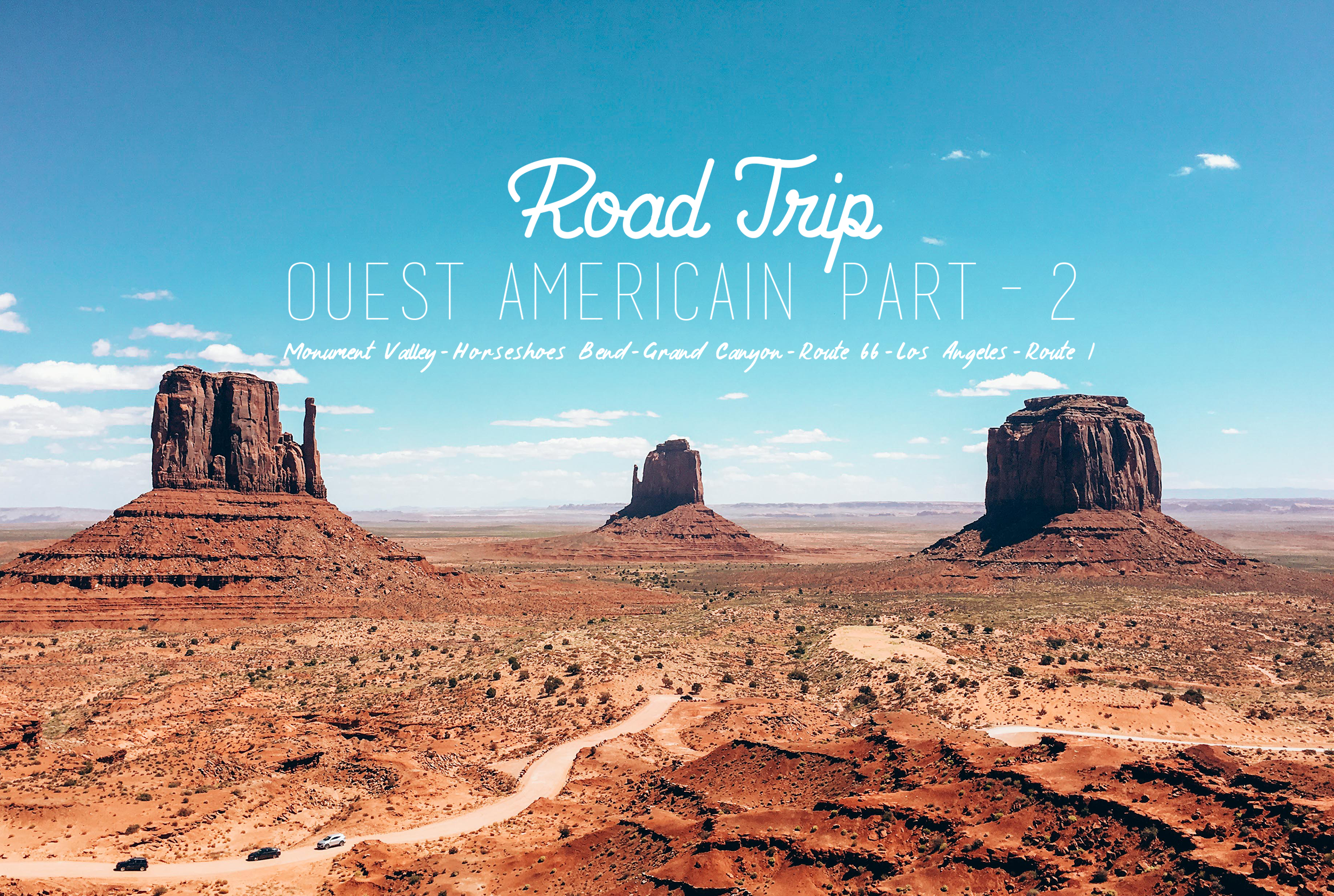 ROAD TRIP SUR LA CÔTE OUEST DES USA : LE VOYAGE – PART2